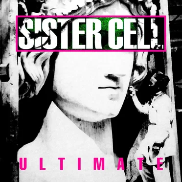 Ultimate by Sister Cell - album cover