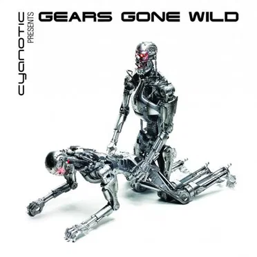 Cyanotic Presents: Gears Gone Wild by Various Artists - album cover