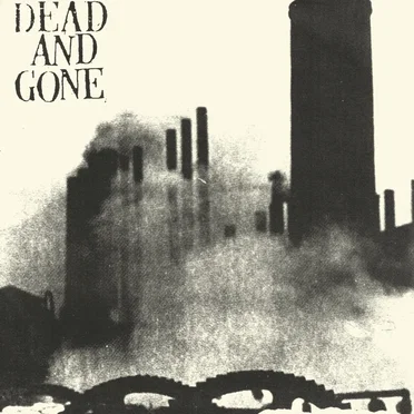 Dead and Gone by Dead and Gone - album cover