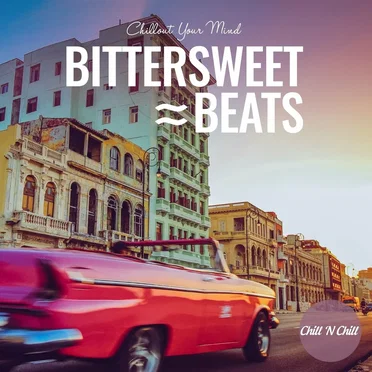 Bittersweet Beats: Chillout Your Mind by Various Artists - album cover