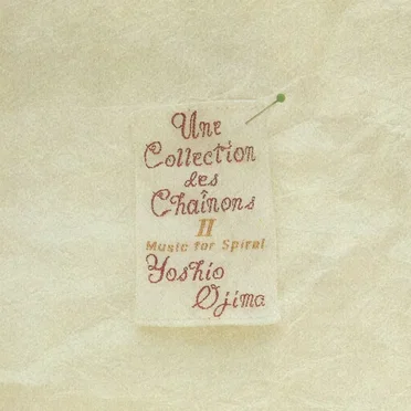 Une Collection Des Chaînons II: Music for Spiral