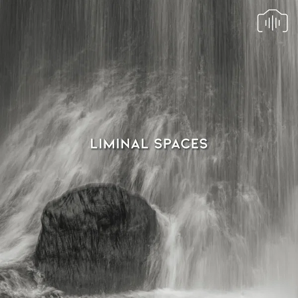 Liminal Spaces