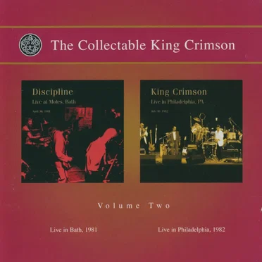 The Collectable King Crimson, Volume Two: Live in Bath, 1981 / Live in Philadelphia, 1982
