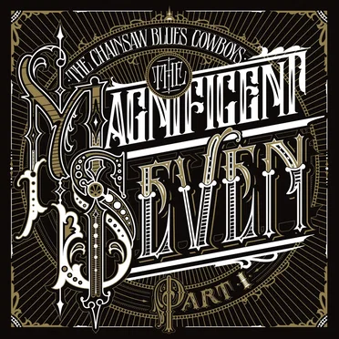 The Magnificent Seven Part I by The Chainsaw Blues Cowboys - album cover
