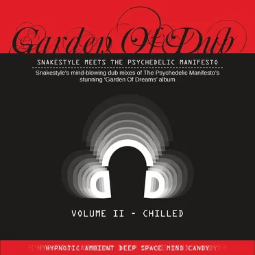 Garden of Dub, Vol. 2 - Chilled (Snakestyle Meets the Psychedelic Manifesto)