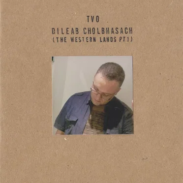 Dileab Cholbhasach (The Western Lands Pt. 1) by TVO - album cover