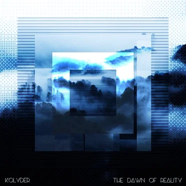 The Dawn of Reality