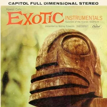 Hawaii Calls: Exotic Instrumentals - Favorites Of The Islands: Vol. IV