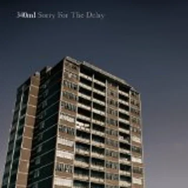 Sorry for the Delay by 340ml - album cover