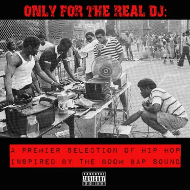 Only for the Real DJ: A Premier Selection of Hip Hop Inspired by the Boom Bap Sound by Various Artists - album cover