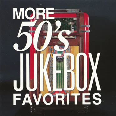 More 50's Jukebox Favorites by Various Artists - album cover