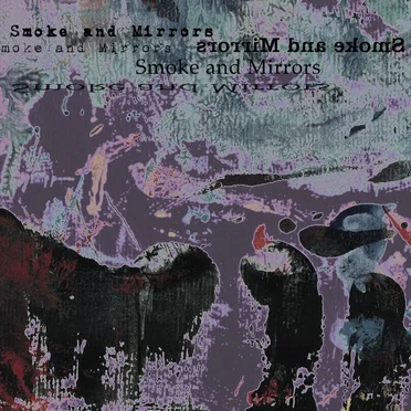 Smoke and Mirrors