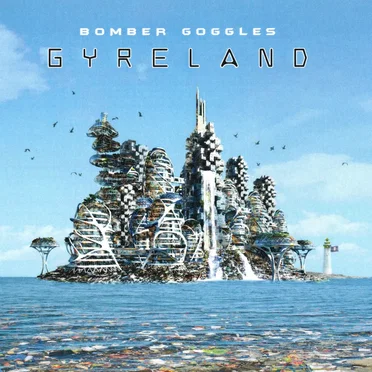 Gyreland by Bomber Goggles - album cover