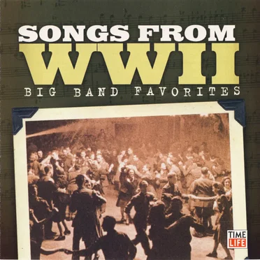 Songs from WWII: Big Band Favorites by Various Artists - album cover