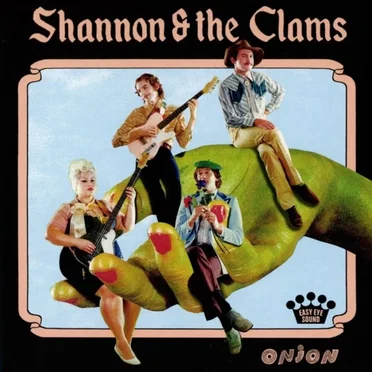 Onion by Shannon and the Clams - album cover