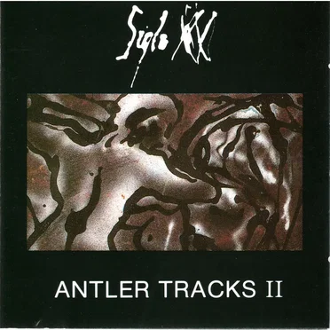 Antler Tracks II by Siglo XX - album cover