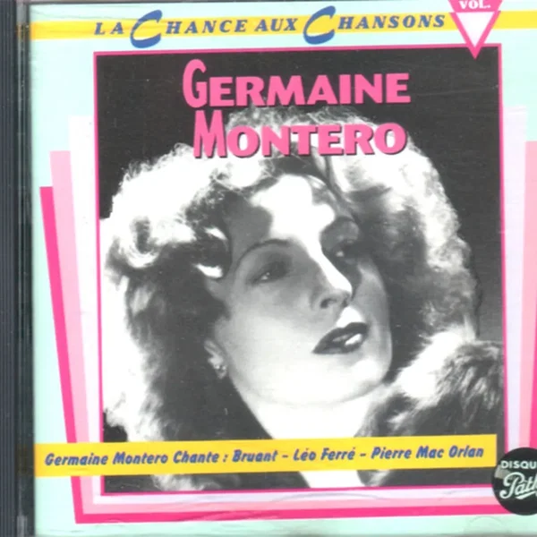 Germaine Montero chante : Bruant – Léo Ferré – Pierre Mac Orlan