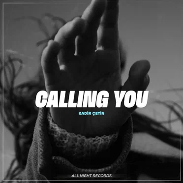 Calling You