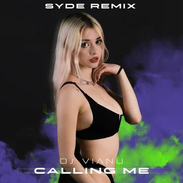 Calling Me (SYDE Remix) by Dj Vianu - album cover