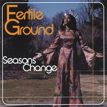 Seasons Change by Fertile Ground - album cover
