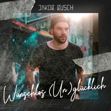 Wunschlos (un)glücklich by Jakob Busch - album cover