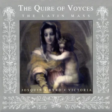 The Latin Mass by The Santa Barbara Quire of Voyces - album cover