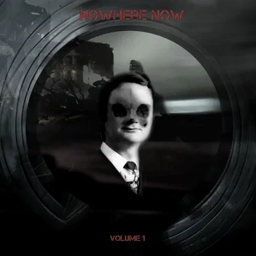 Nowhere Now, Volume 1 by Various Artists - album cover