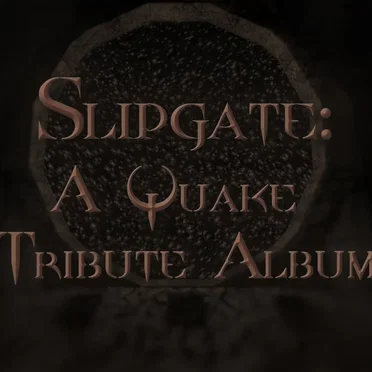 Slipgate - A Quake Tribute Album