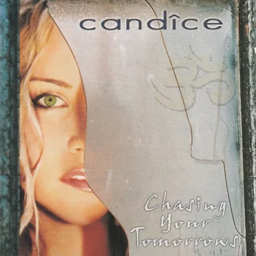 Chasing Your Tomorrows by Candice - album cover