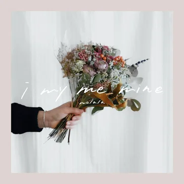 i my me mine by nolala - album cover