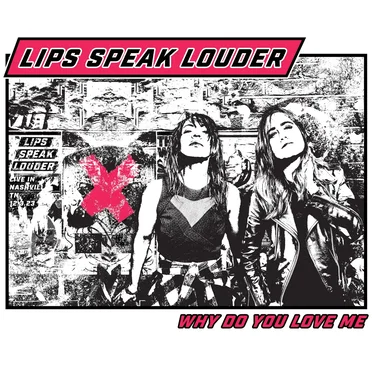 Why Do You Love Me by Lips Speak Louder - album cover