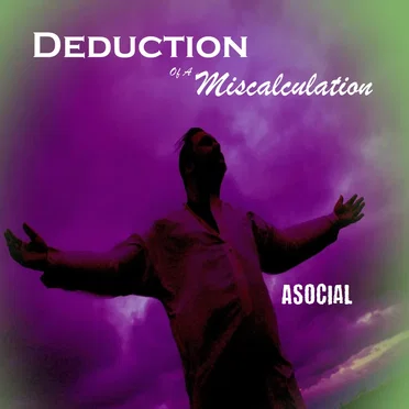 Asocial by Deduction of a Miscalculation - album cover