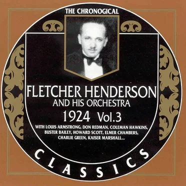 The Chronological Classics: Fletcher Henderson and His Orchestra 1924, Volume 3