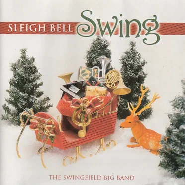 Sleigh Bell Swing by The Swingfield Big Band - album cover
