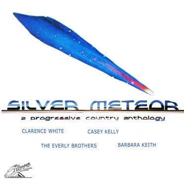 Silver Meteor: A Progressive Country Anthology by Various Artists - album cover