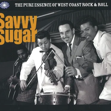 Savvy Sugar: The Pure Essence of West Coast Rock & Roll by Various Artists - album cover