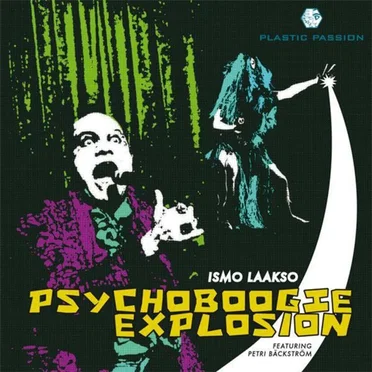 Ismo Laakso Psychoboogie Explosion