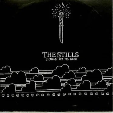 Changes Are No Good by The Stills - album cover