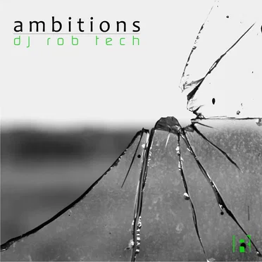 Ambitions by DJ Rob Tech - album cover