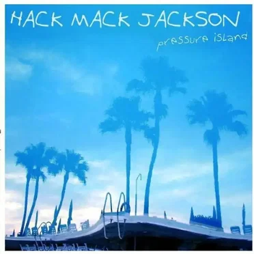 Pressure Island by Hack Mack Jackson - album cover