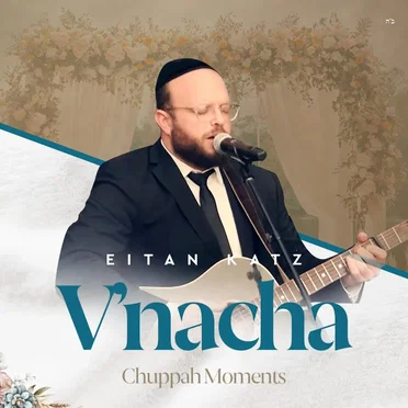 V'nacha (Chupa Moments)