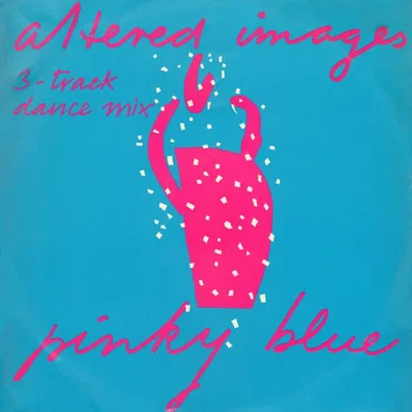 Pinky Blue (3-Track Dance Mix) by Altered Images - album cover