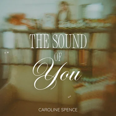 The Sound of You