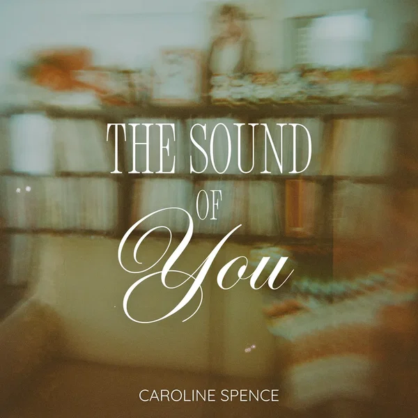 The Sound of You