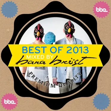 Best of BBE 2013 - mixed & compiled by Bara Bröst by Various Artists - album cover
