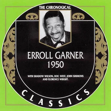 The Chronological Classics: Erroll Garner 1950