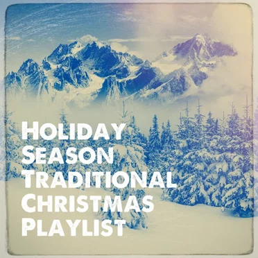 Holiday Season Traditional Christmas Playlist by Various Artists - album cover