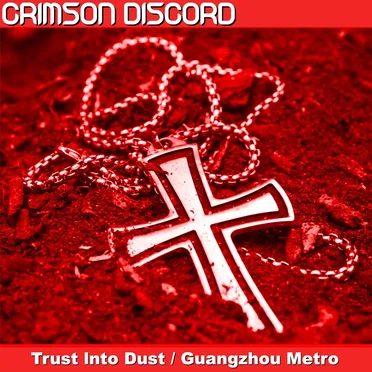 Trust Into Dust by Crimson Discord - album cover