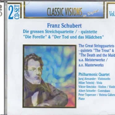 Classic Visions in Digital, Volume 26: Die großen Streichquartette/-quintette "Die Forelle" & "Der Tod und das Mädchen"