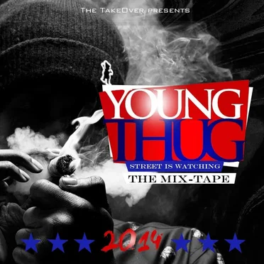 Street Is Watching (The Mix-Tape) by Young Thug - album cover